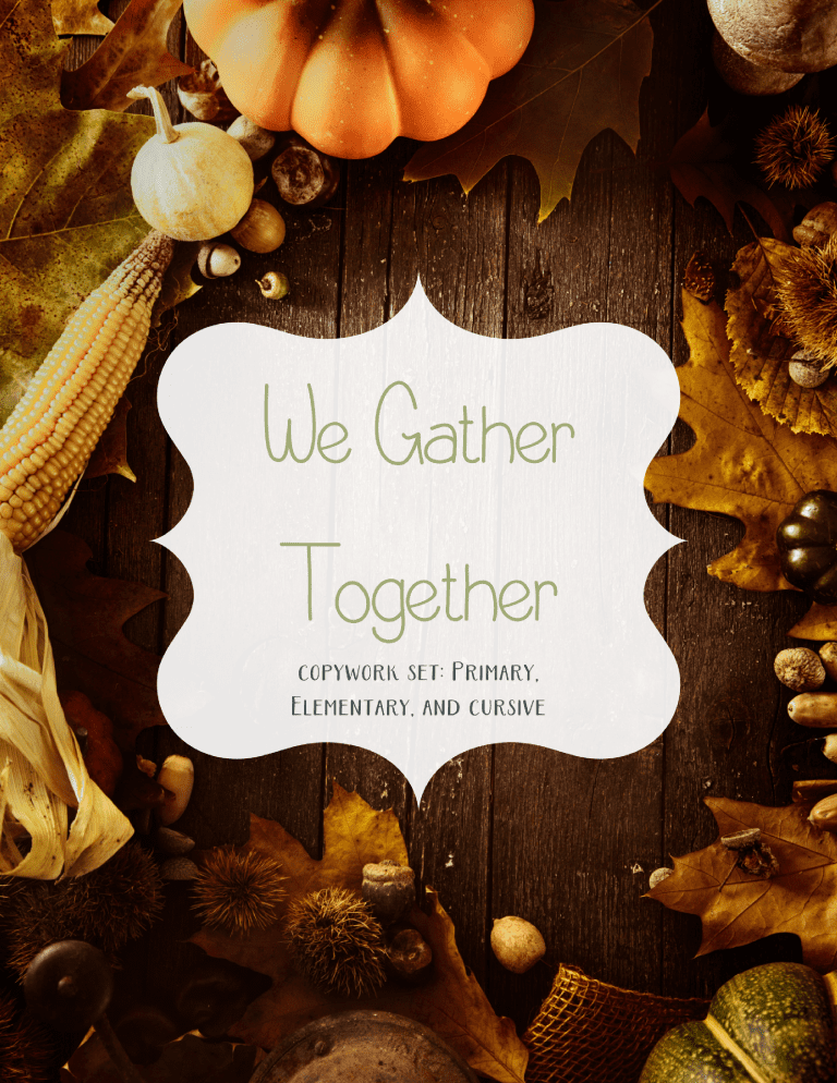 We Gather Together Copywork Set