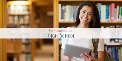 Homeschool 101: Homeschool High School Years