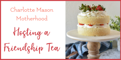 A Homeschool Mom Friendship Tea!